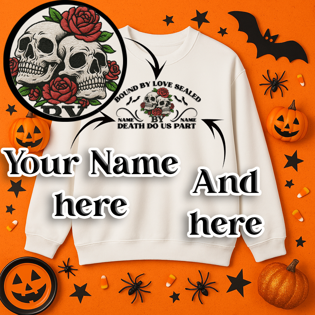 Embroidered Halloween Phrase Unisex Sweatshirt, Bound By Love Sealed By Death Customizable Halloween Sweatshirt, Couple's Names Sweatshirt,